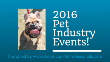 2016 Pet Industry Events!