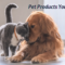 Pet Products You’ll Love!